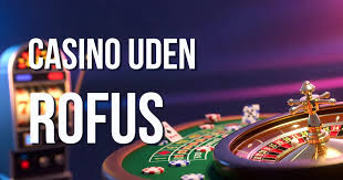 Udenlandske Casinoer Uden ROFUS En Guide til Spiloplevelser -2072421401 Udenlandske Casinoer Uden ROFUS En Guide til Spiloplevelser -2072421401